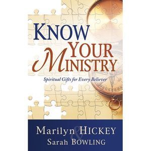 Know Your Ministry: Spiritual Gifts for Every Believer -- Marilyn Hickey